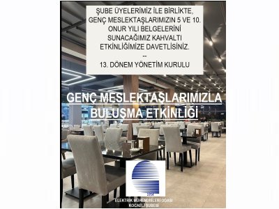 GENÇ MESLEKTAŞLARIMIZLA BULUŞMA ETKİNLİĞİ
