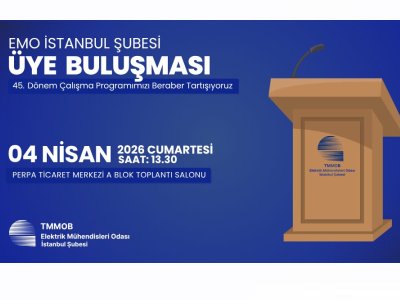 EMO İSTANBUL ŞUBESİ ÜYE BULUŞMASI - 04 NİSAN 2026