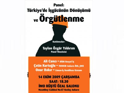 "TÜRKİYEDE İŞGÜCÜNÜN DÖNÜŞÜMÜ VE ÖRGÜTLENME" PANELİ DÜZENLENİYOR