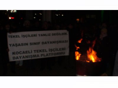 TEKEL İŞÇİLERİNİN MÜCADELESİ HEPİMİZİN MÜCADELESİDİR