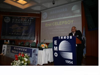 MARMARA ENERJİ FORUMU 7-8 EYLÜL 2007 TARİHİNDE YOGUN BİR KATILIMLA YAPILDI