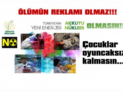 NKP ANKARA YEREL BİLEŞENLERİ AKKUYU NÜKLEER A.Ş.NİN REKLAMLARI İÇİN SUÇ DUYURUSUNDA BULUNACAK